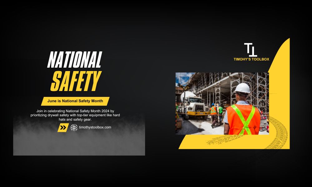 Embracing Safety with Timothy's Toolbox: National Safety Month 2024