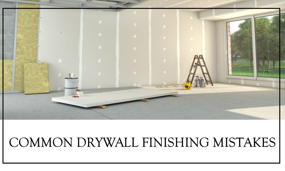 The Most Common Drywall Finishing Mistakes and How to Fix Them