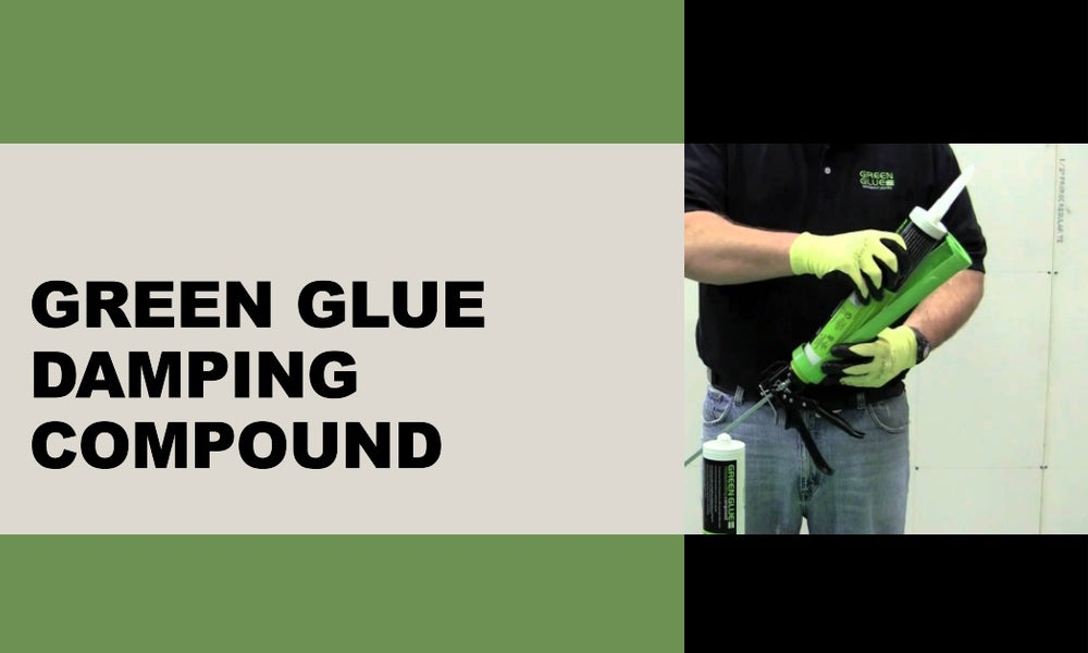 All About Green Glue Damping Compound